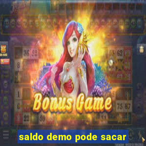 saldo demo pode sacar